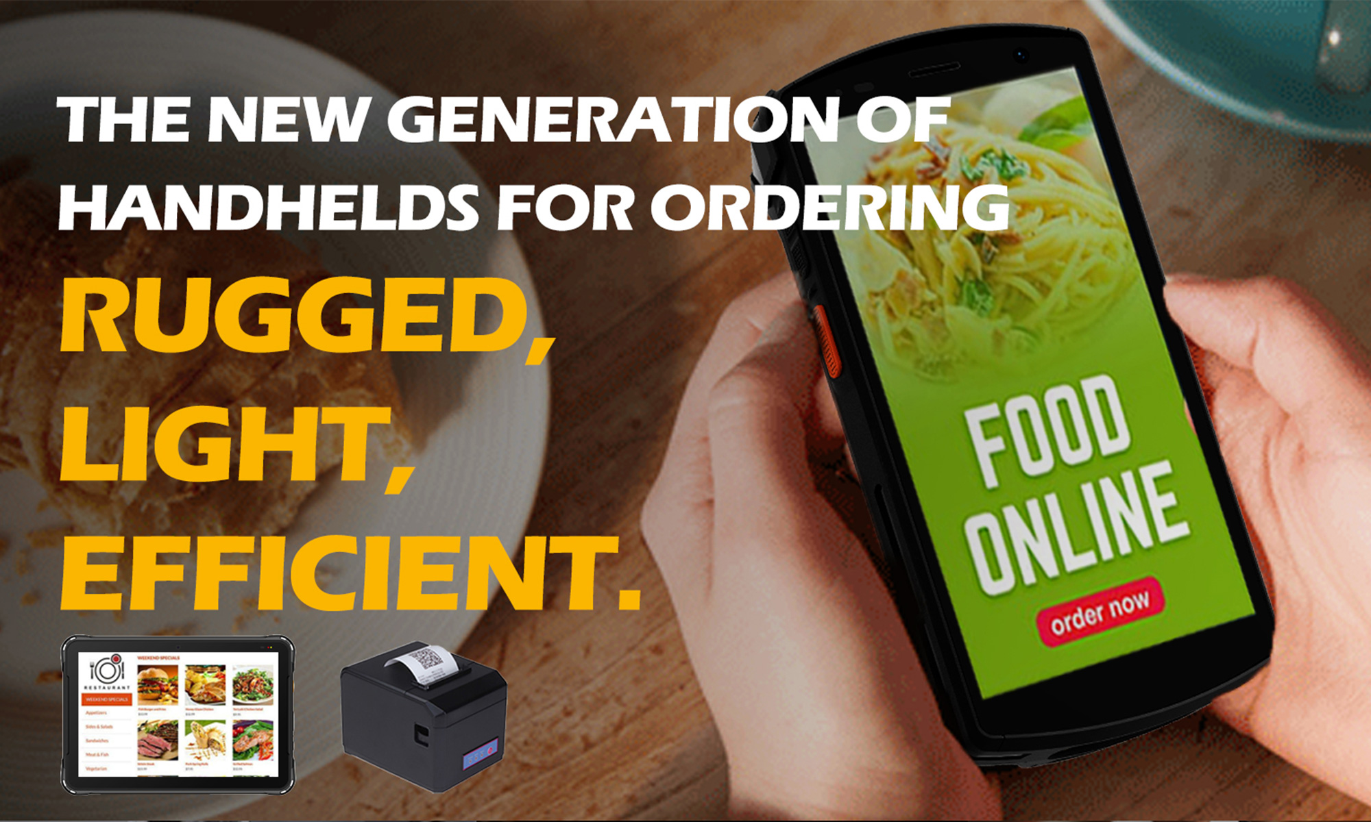 The New Generation of Handheld PDA for Ordering: Rugged, Light, Efficient